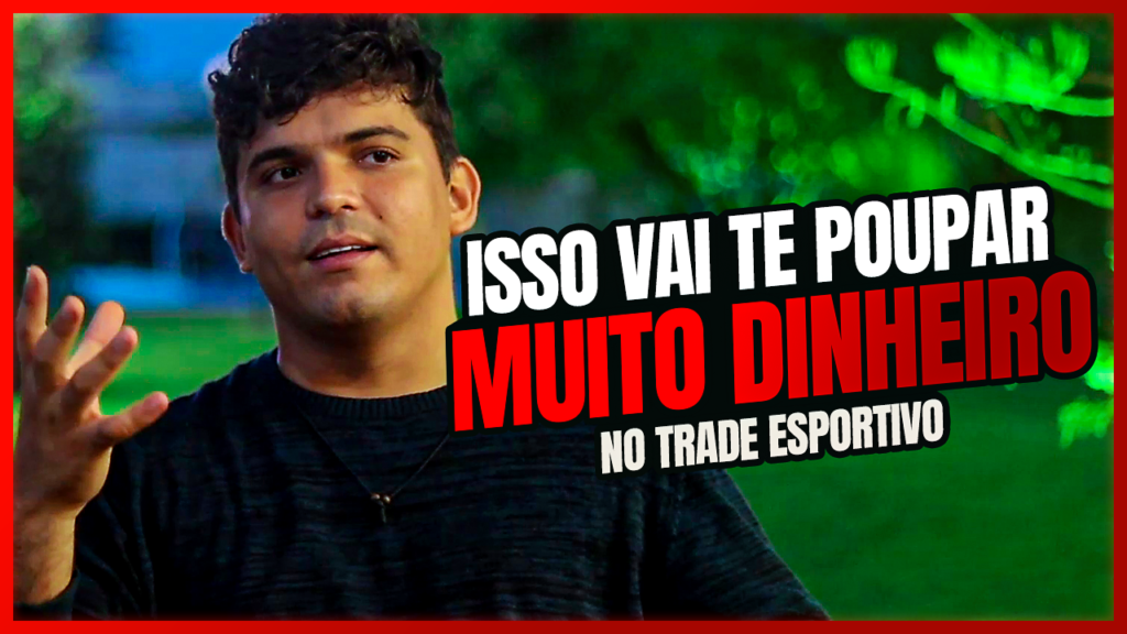 COMO NÃO PERDER DINHEIRO NO TRADE ESPORTIVO? ESSA DICA SIMPLES VAI TE POUPAR MUITO DINHEIRO