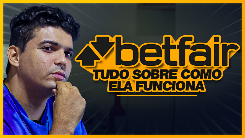 ✅ COMO QUE A BETFAIR FUNCIONA - COMO USAR A BETFAIR NA PRÁTICA?