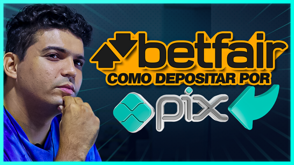 ✅ COMO DEPOSITAR NA BETFAIR POR PIX - RÁPIDO E FÁCIL!